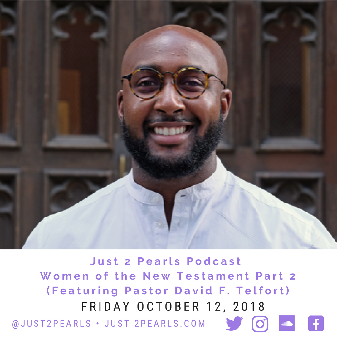Women of the New Testament Part 2 (Featuring Rev. David F. Telfort)