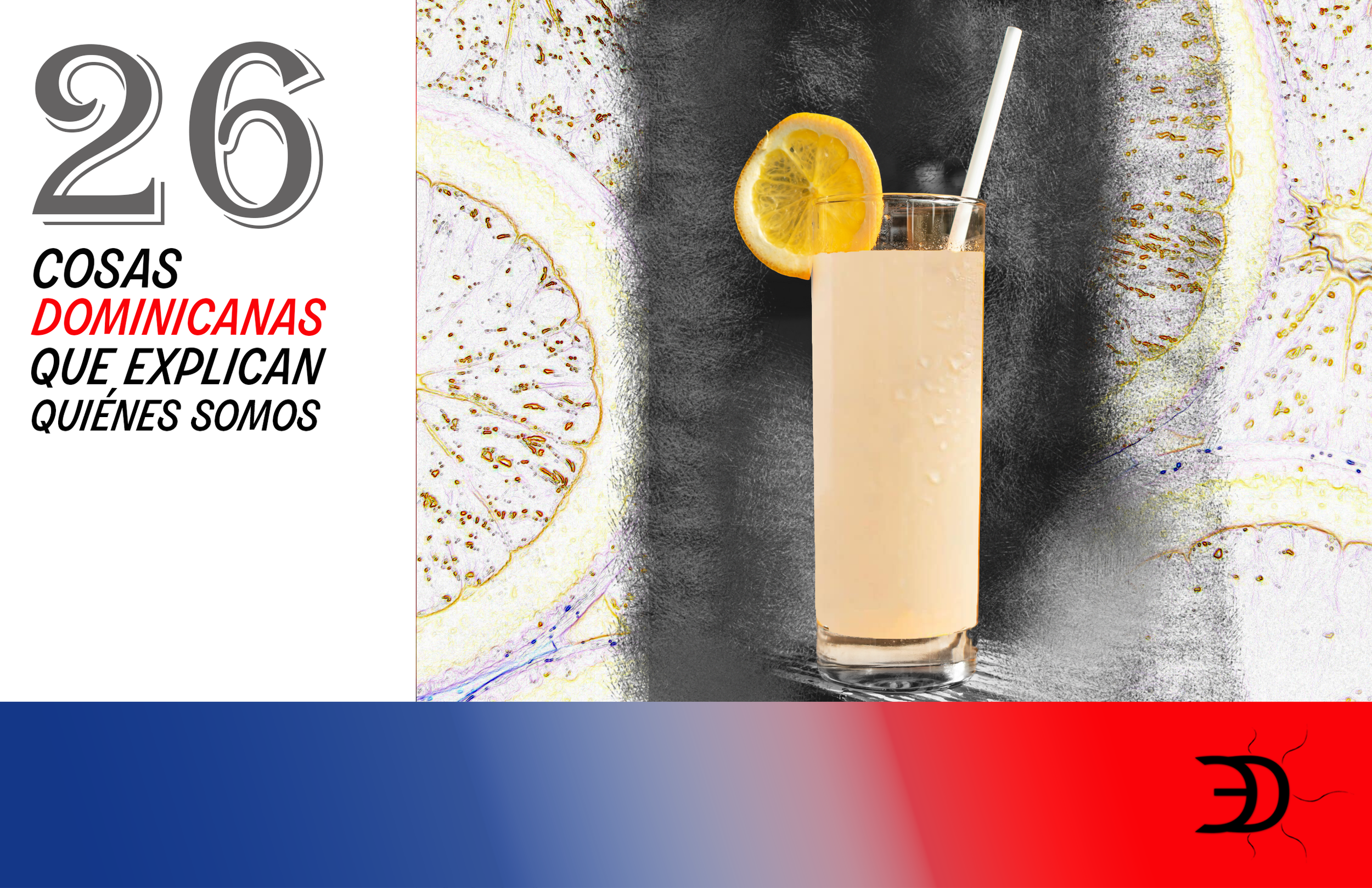 26 cosas dominicanas que explican quiénes somos: Morir Soñando