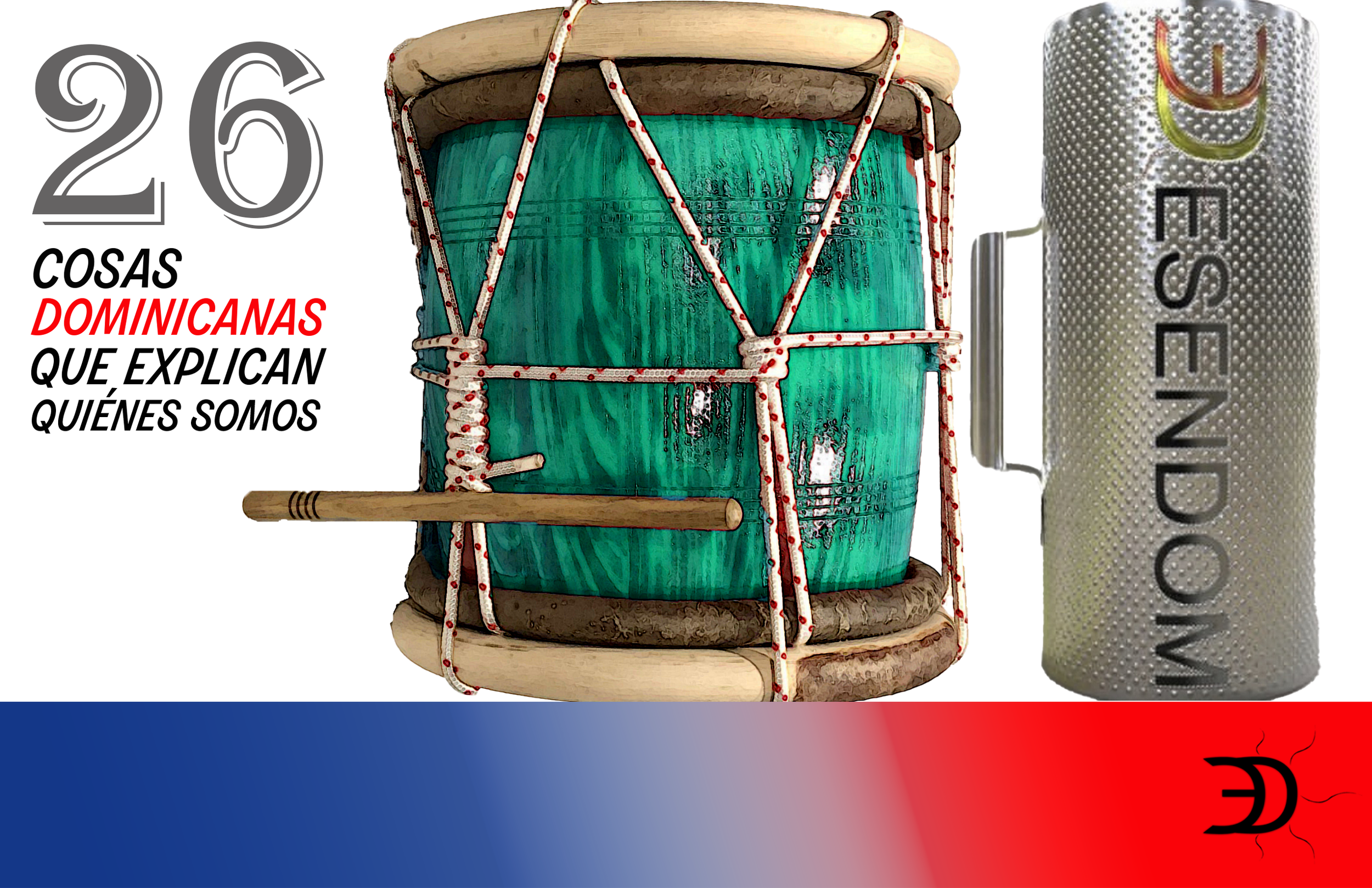 26 cosas dominicanas que explican quiénes somos: Güira y Tambora