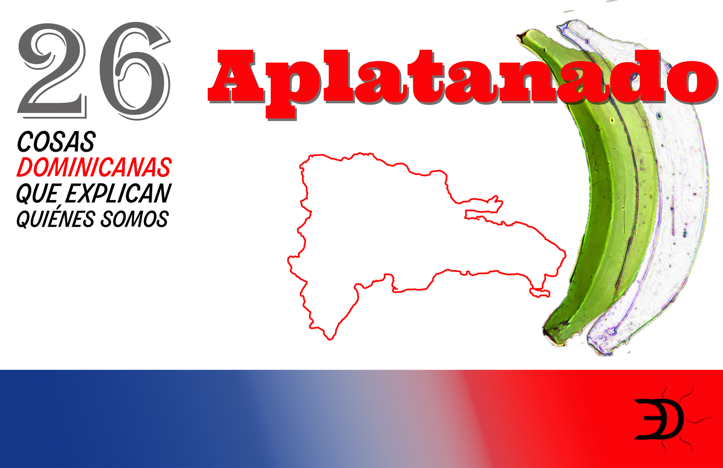 26 cosas dominicanas que explican quiénes somos: Aplatanado