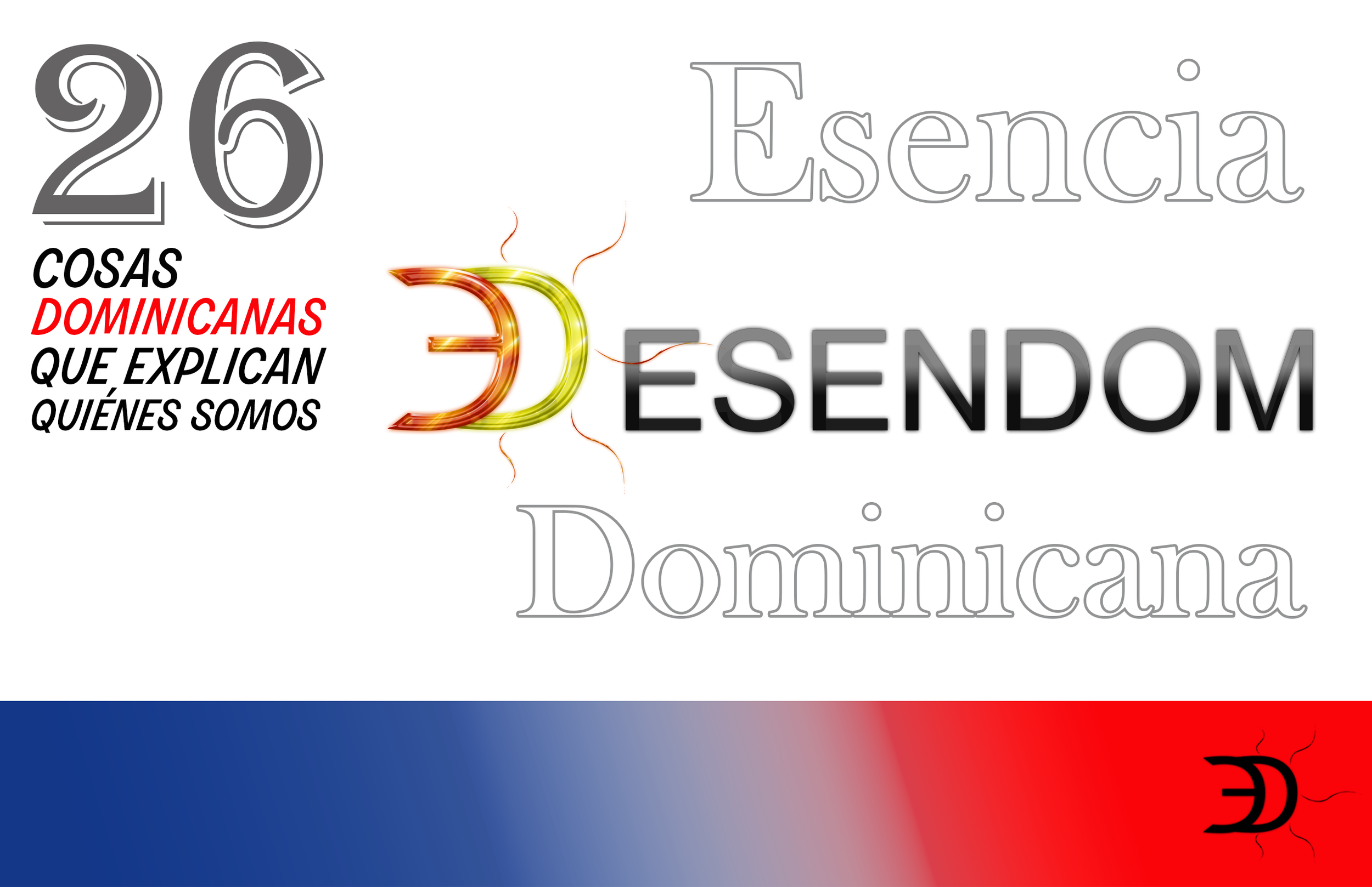26 cosas dominicanas que explican quiénes somos: Esendom