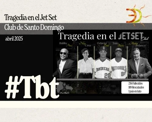 Jueves de Tirapatrás | Tragedia en el Jet Set Club de Santo Domingo (abril 2025)