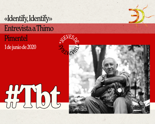 Jueves de Tirapatrás - Tbt | «Identify, Identify» Entrevista a Thimo Pimentel