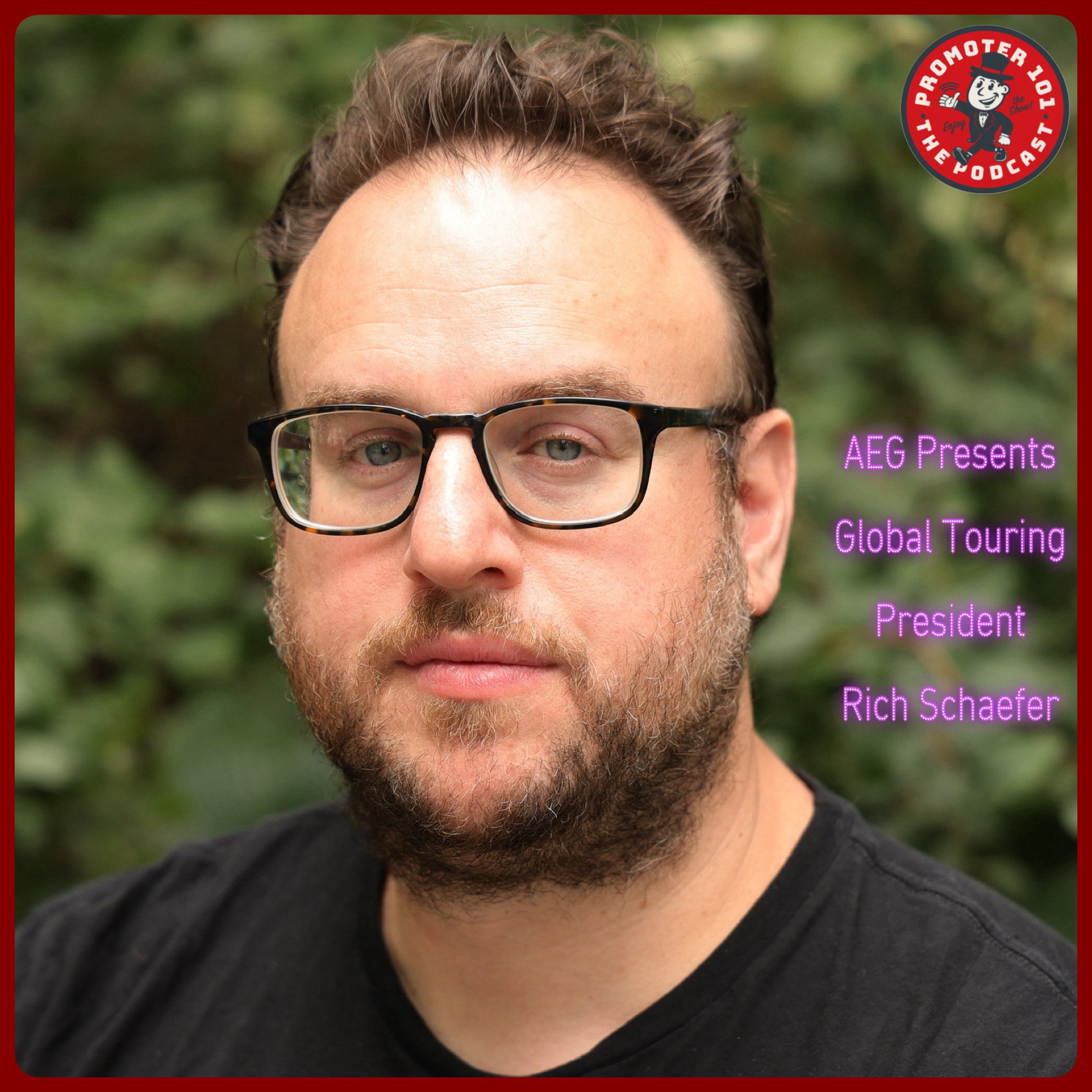 Promoter 101 # 231 - AEG Presents' Global Touring President Rich Schaefer 