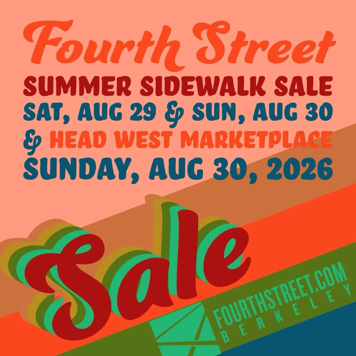 End Summer Sidewalk Sale &amp; Head West Marketplace 2026

Saturday, August 29, 2026 11:00 AM 
Sunday, August 30, 2026 5:30 PM
Fourth Street Shops
1834 Fourth Street Berkeley, California, 94710 United States (map)
Enjoy the sunshine while shopping an
