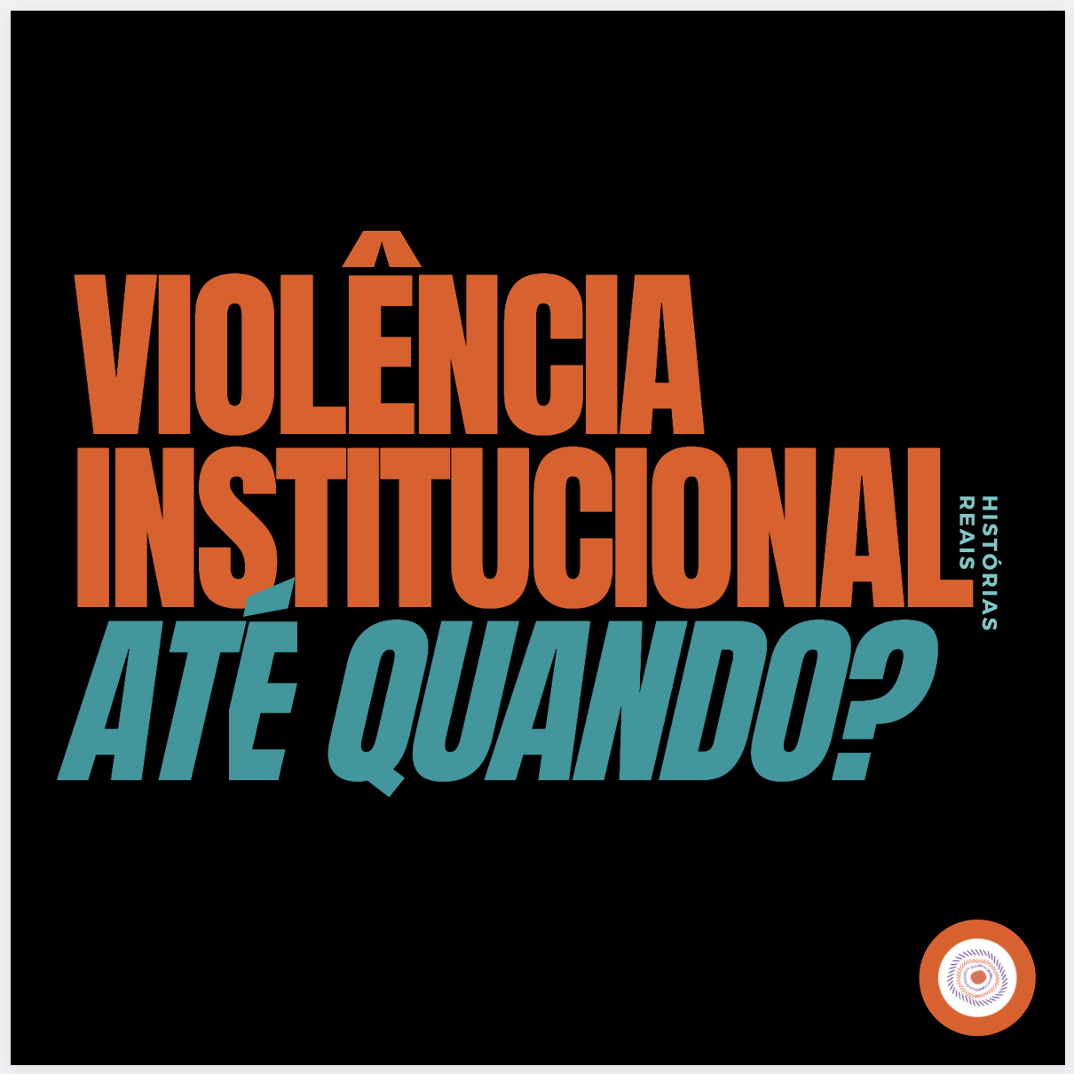 Violência Institucional até quando?