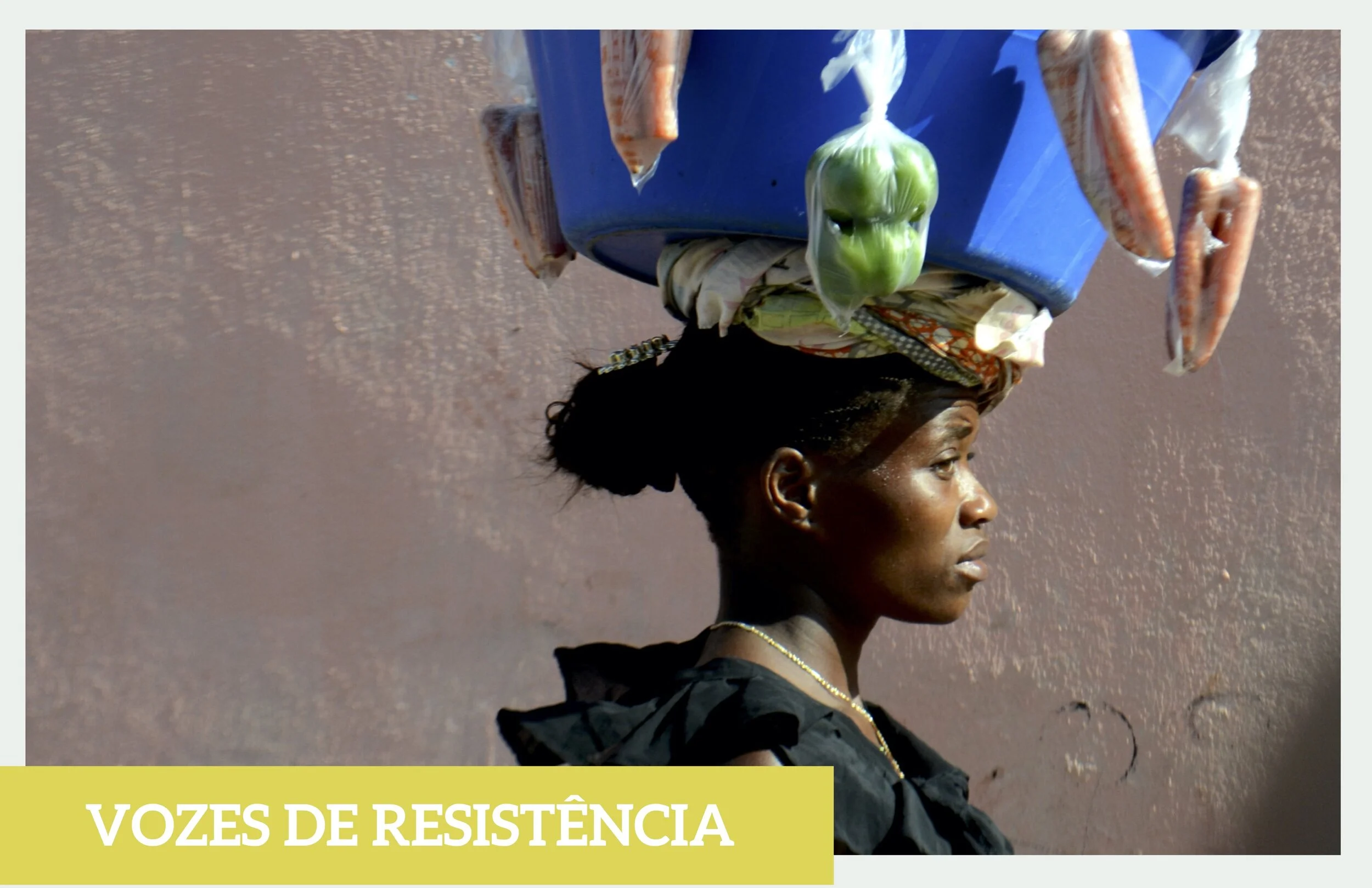 Vozes de Resistência: Nanda, zungueira  