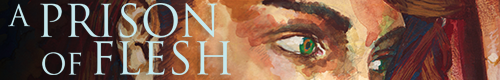 A Prison of Flesh Web Banner