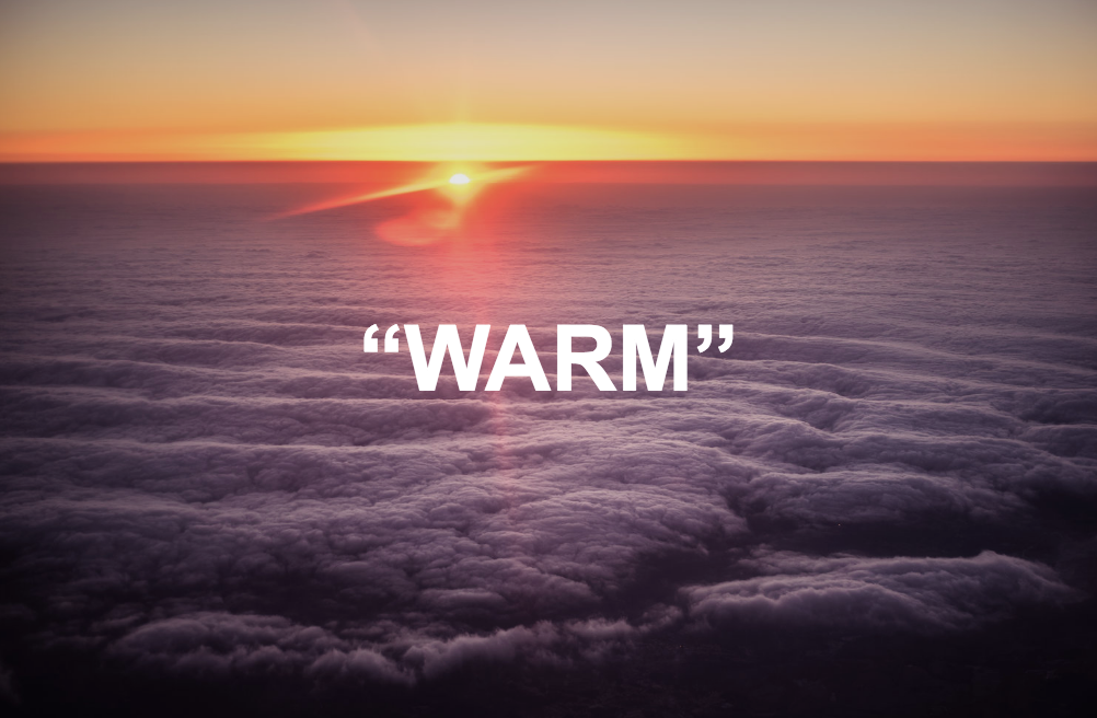 "WARM"
