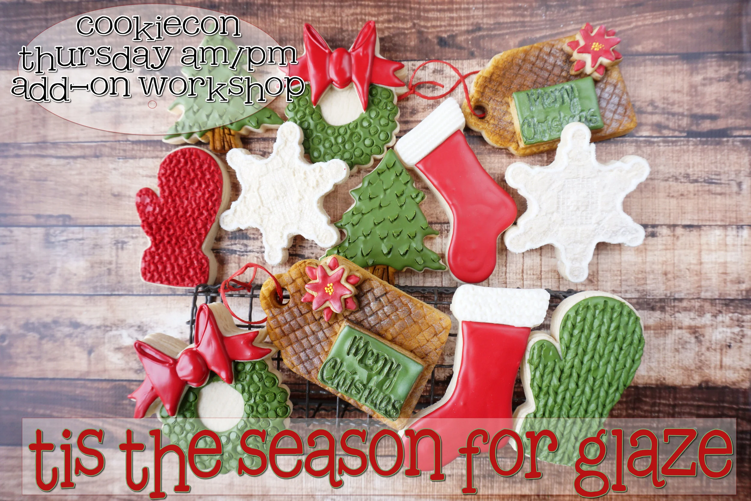 Tis the Season for Glaze (CookieCon Add-On Workshop)