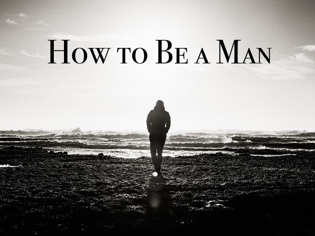 How to Be A Man.jpg