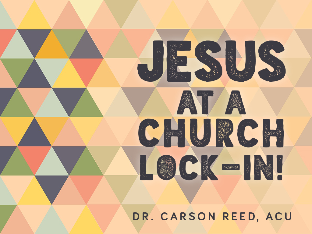 JesusAtAChurchLockIn.jpg