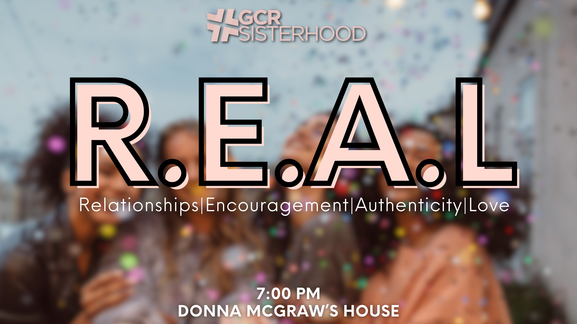 GCR Sisterhood R.E.A.L. Night