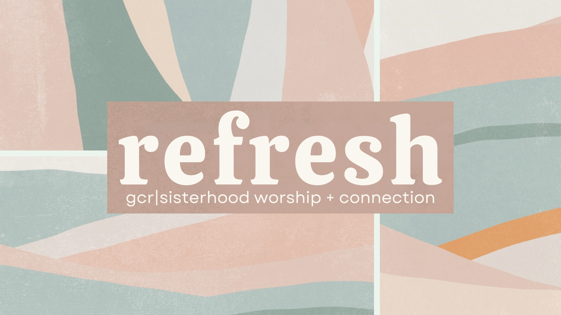 GCR|Sisterhood Refresh