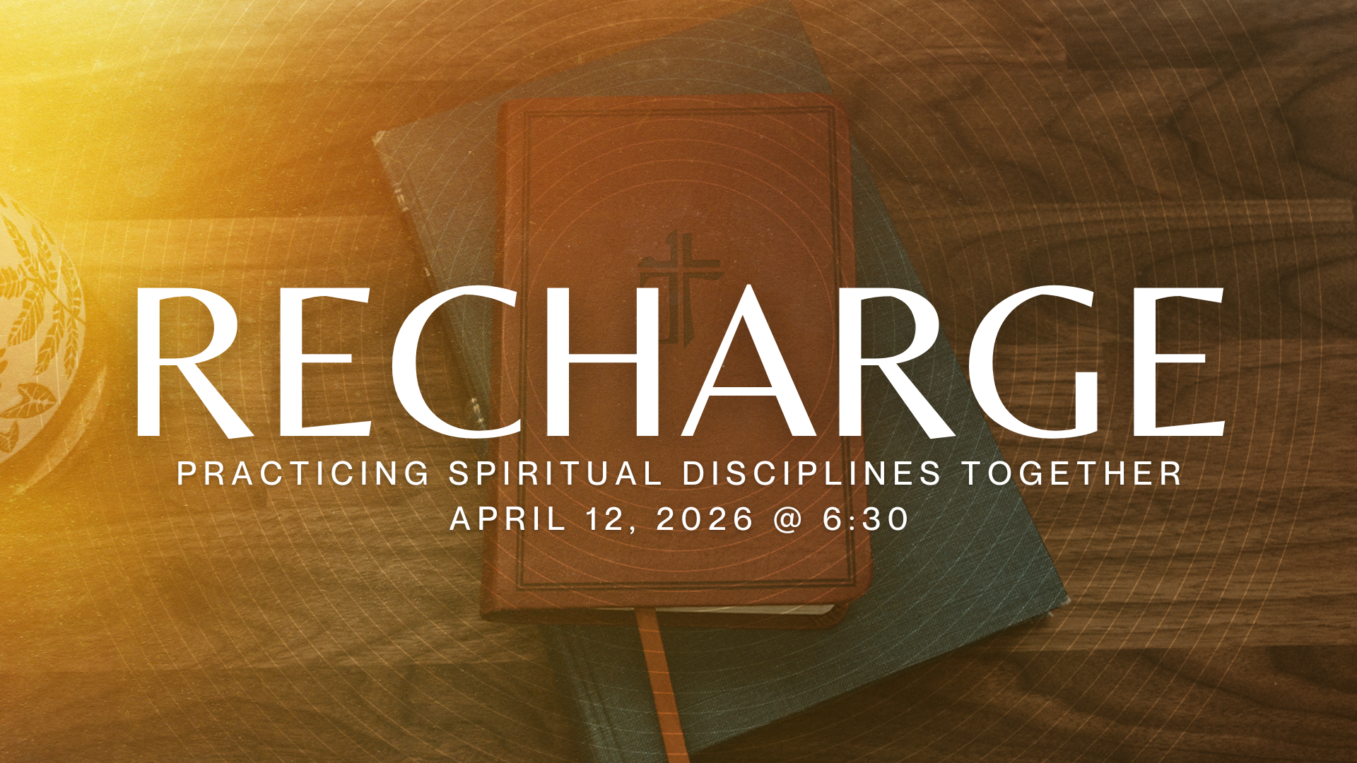 Recharge: Practicing Spiritual Disciplines Together