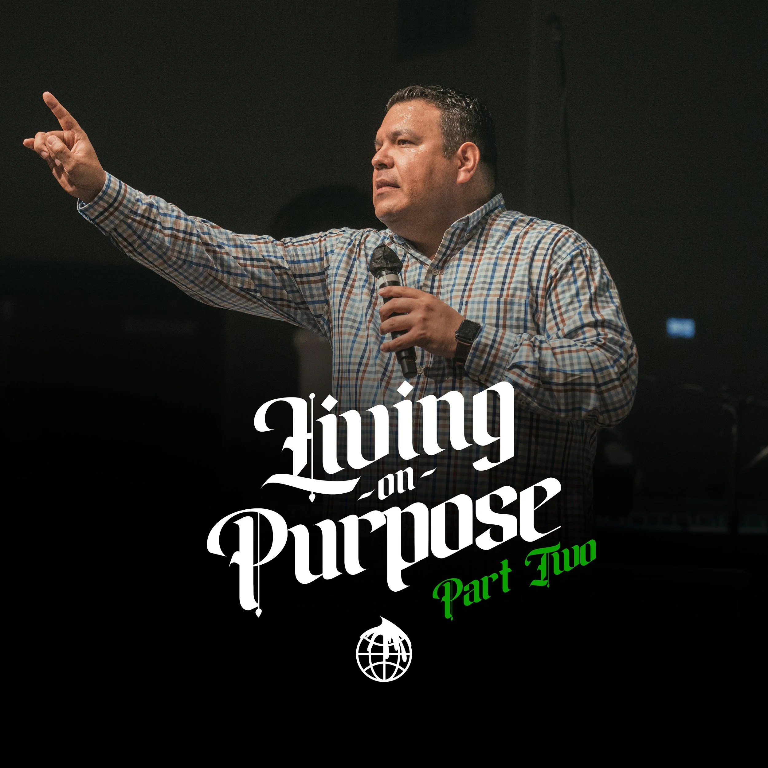 Living on Purpose Part II with Senior Pastor Anthony Romo