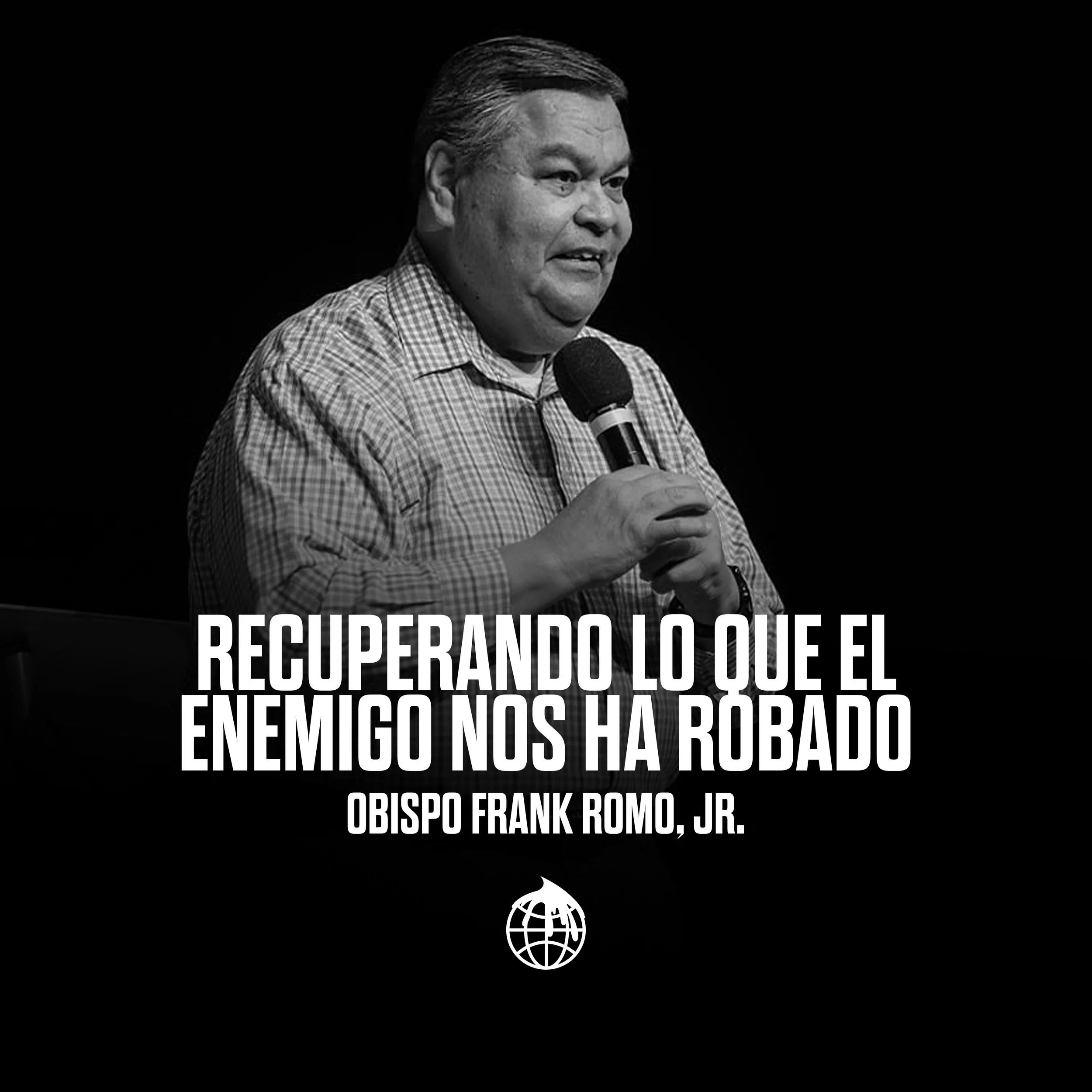Recuperando Lo Que El Enemigo Nos Ha Robado - Obispo Frank Romo
