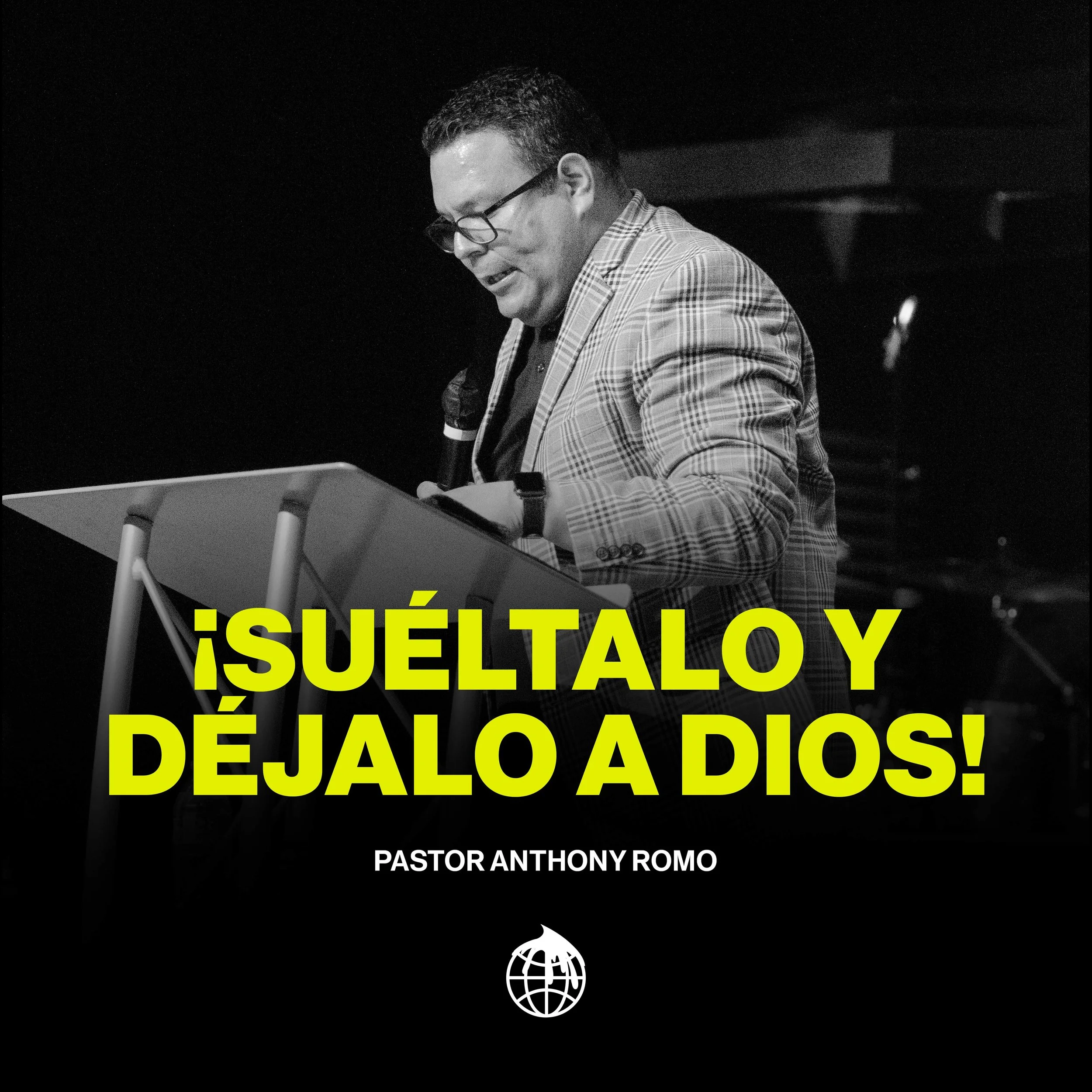 ¡Suéltalo y Déjalo a Dios! -Pastor Anthony Romo