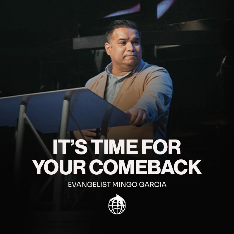 It's Time For Your Comeback- Evangelist Mingo Garcia