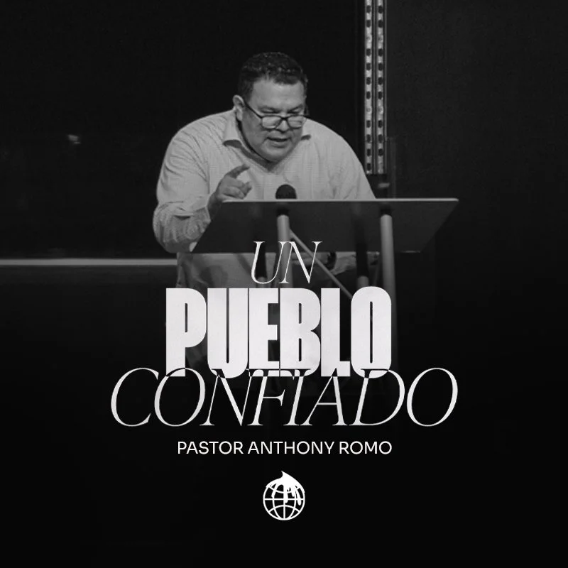 Un Pueblo Confiado- Pastor Anthony Romo