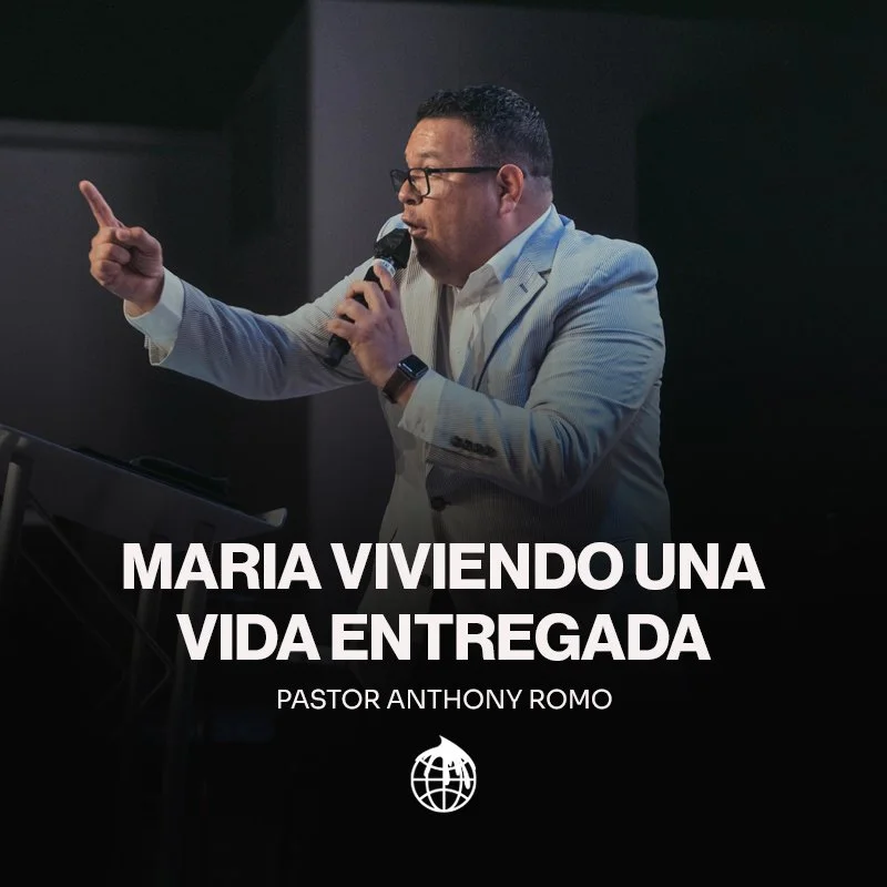 Maria Viviendo Una Vida Entregada- Pastor Anthony Romo