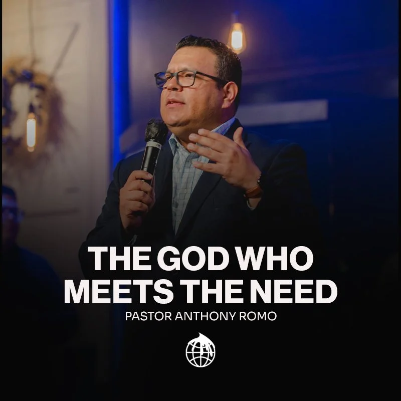 The God Who Meets The Need- Pastor Anthony Romo