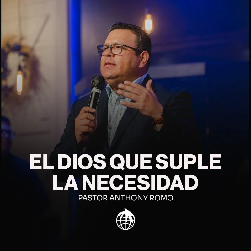 El Dios Que Suple La Necesidad- Pastor Anthony Romo