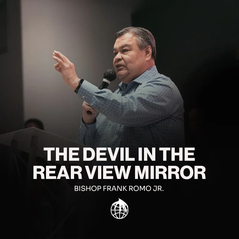 The Devil In The Rear View Mirror- Bishop Frank Romo, Jr.