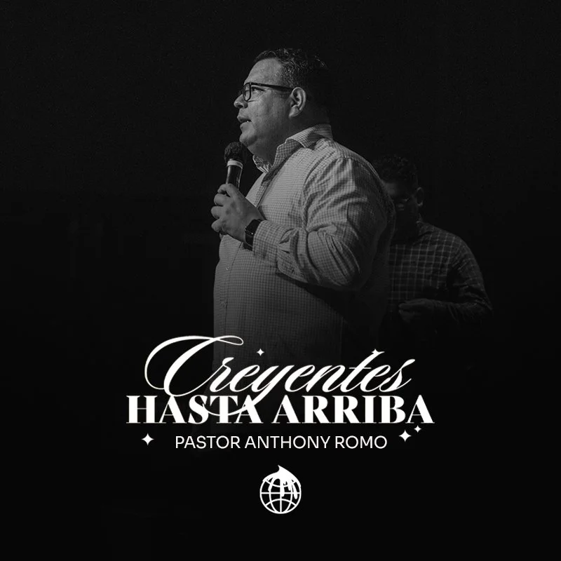 Creyentes Hasta Arriba- Pastor Anthony Romo