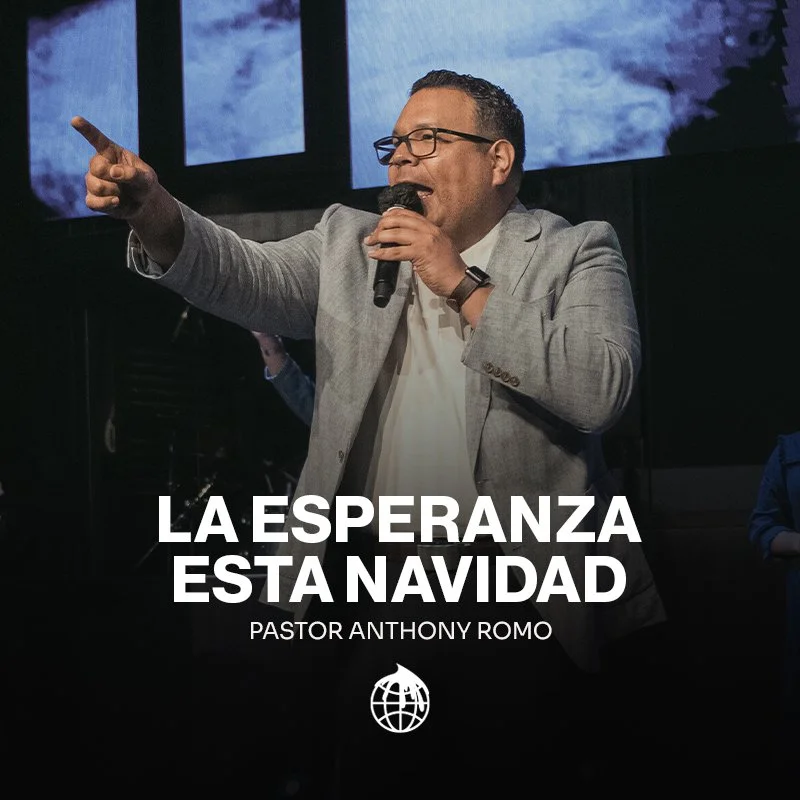 La Esperanza Esta Navidad- Pastor Anthony Romo