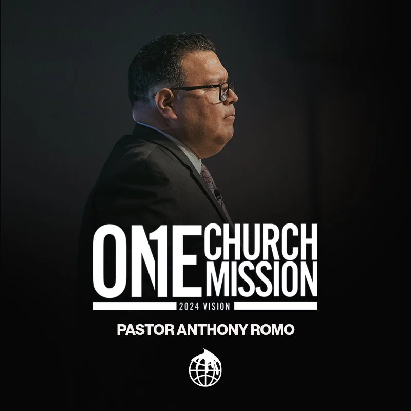 One Church One Mission- Pastor Anthony Romo