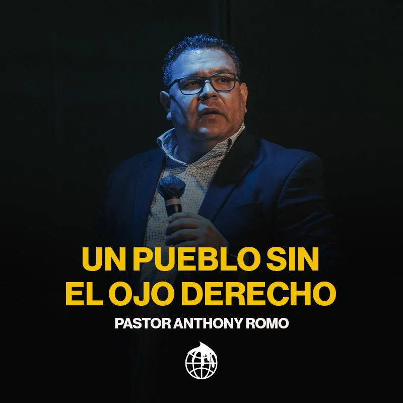 Un Pueblo Sin El Ojo Derecho- Pastor Anthony Romo