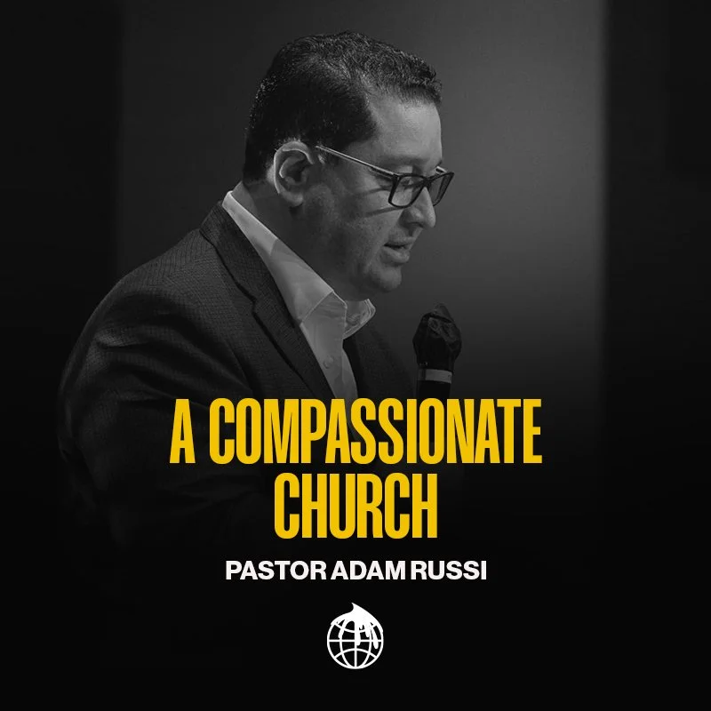 A Compassionate Church- Pastor Adam Russi