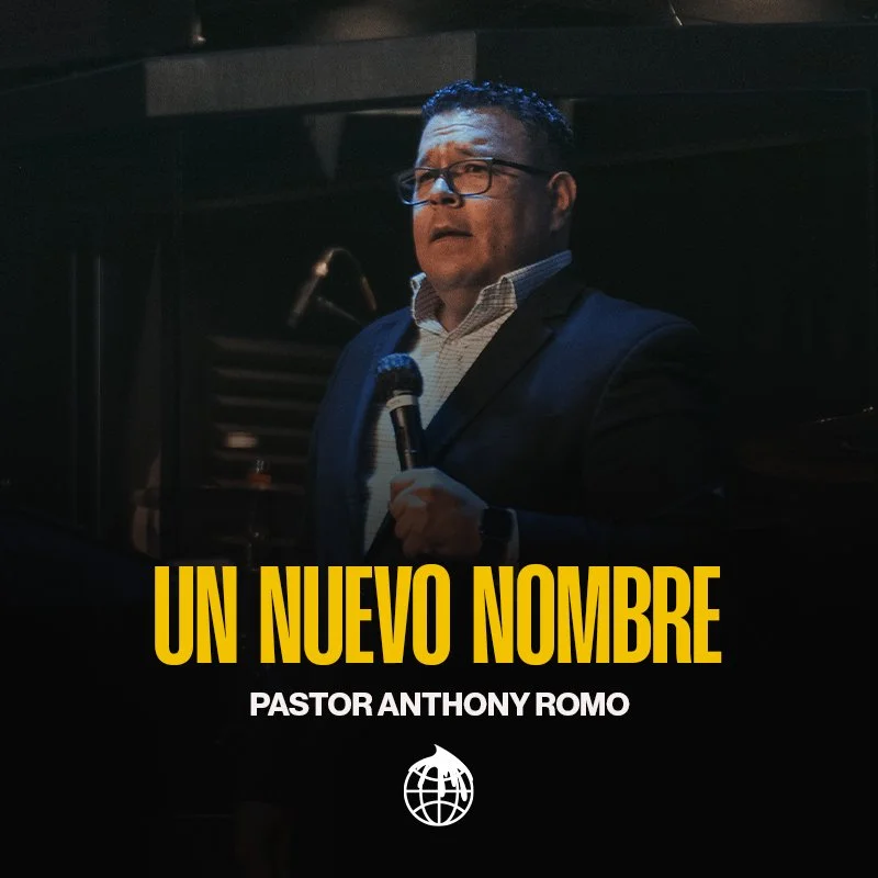 Un Nuevo Nombre- Pastor Anthony Romo