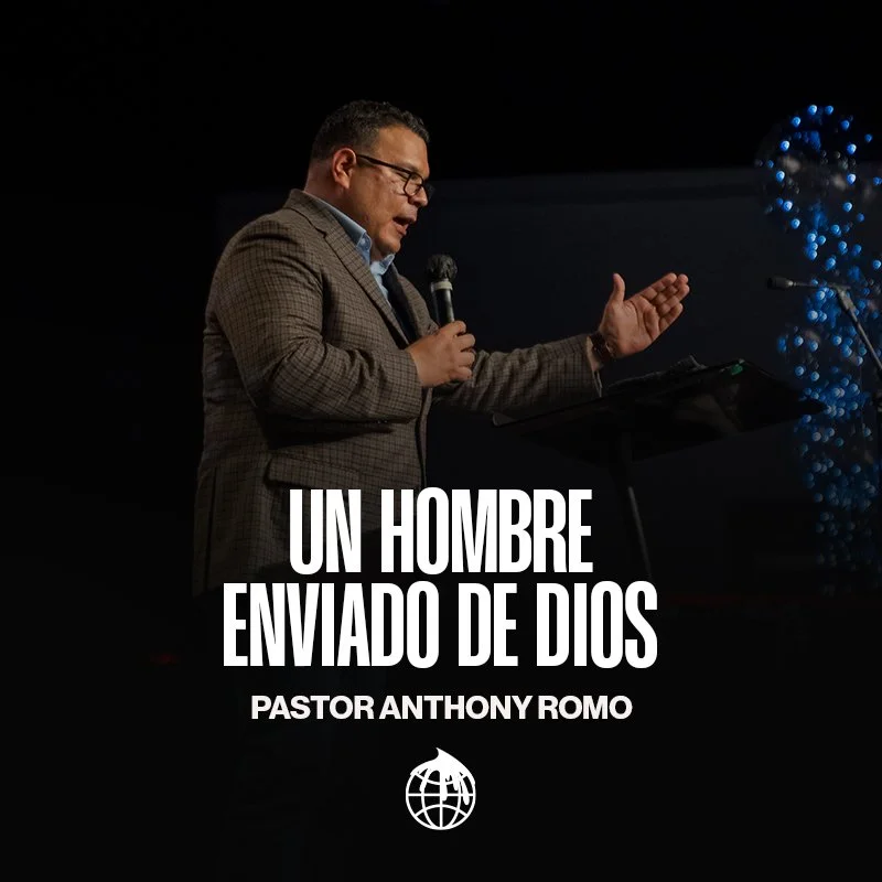 Un Hombre Enviado De Dios- Pastor Anthony Romo