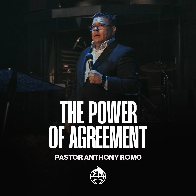 The Power of Agreement- Pastor Anthony Romo