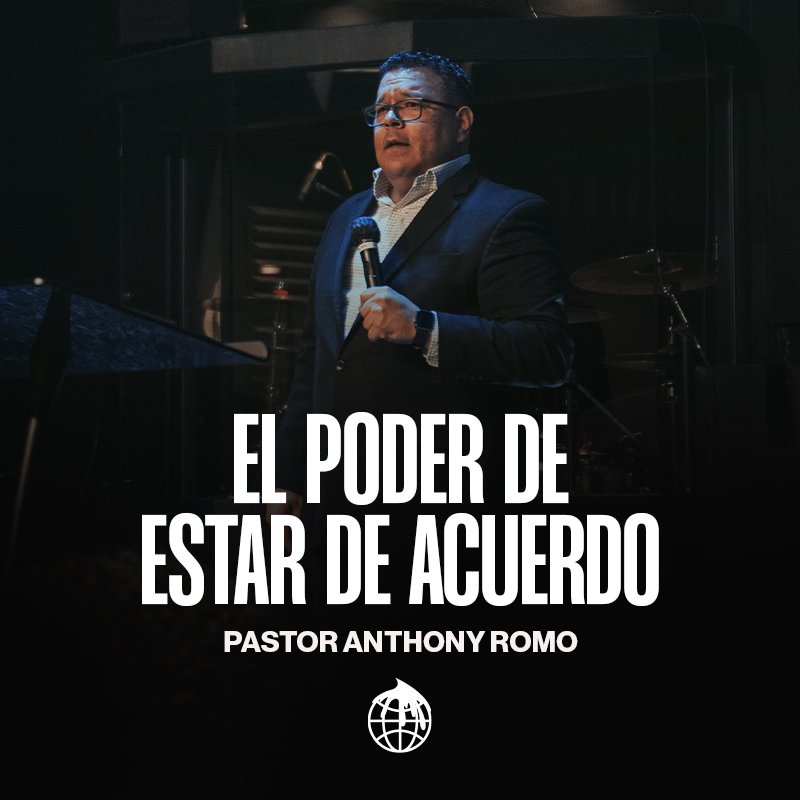 El Poder De Estar De Acuerdo- Pastor Anthony Romo