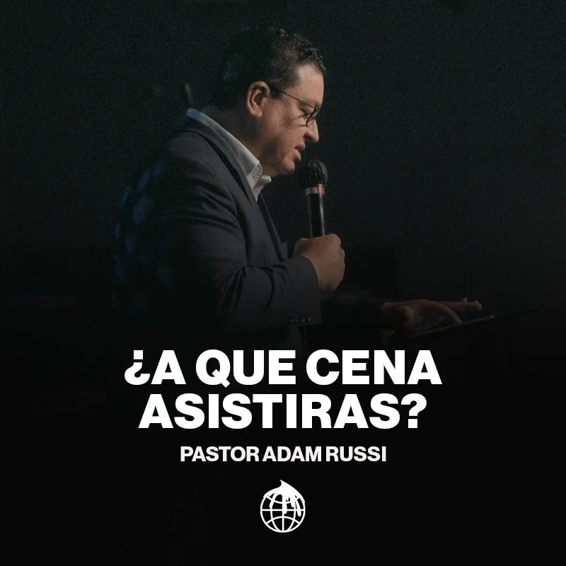 ¿A Que Cena Asistirás?- Pastor Adam Russi