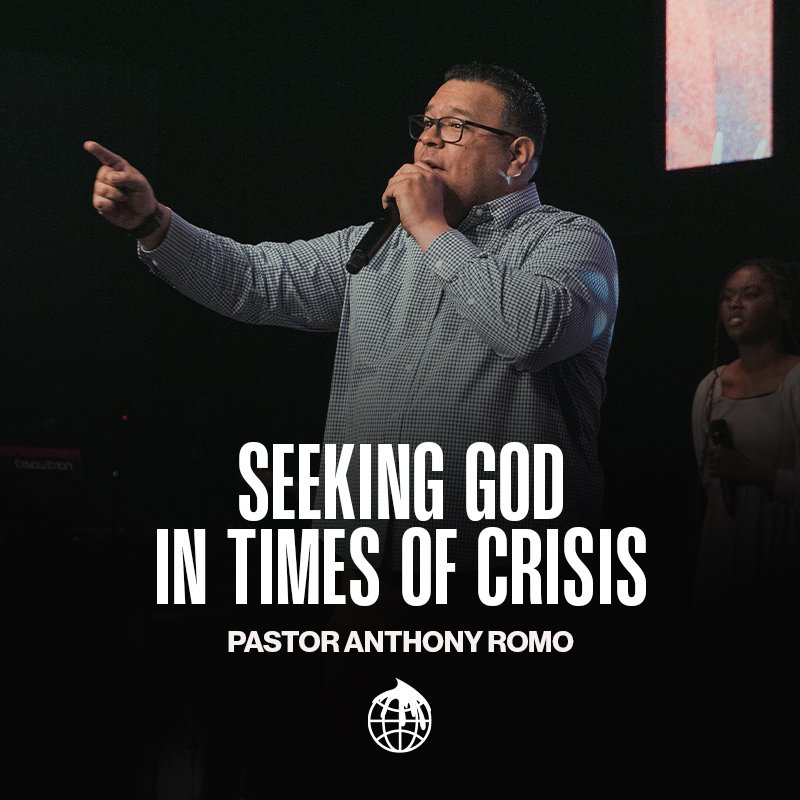 Seeking The Presence of God In Times of Crisis- Pastor Anthony Romo