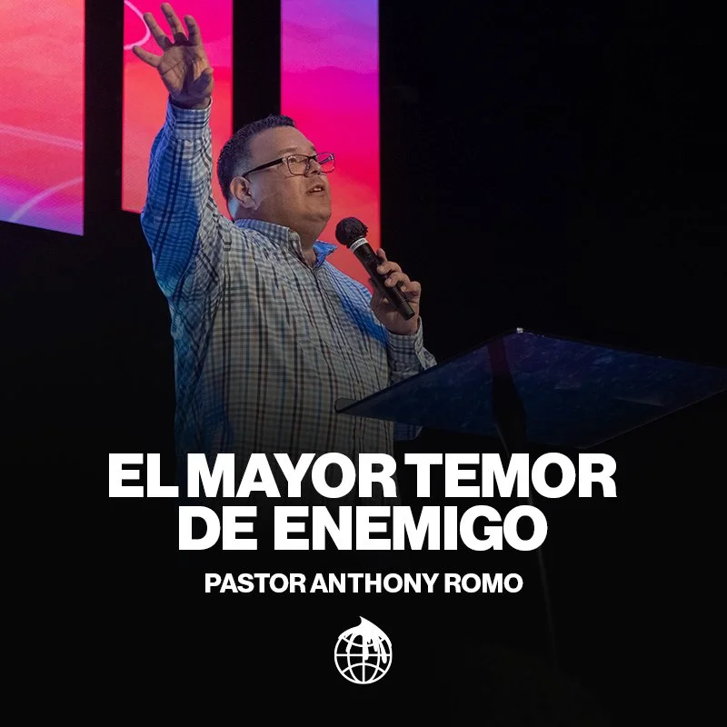 El Mayor Temor Del Enemigo- Pastor Anthony Romo