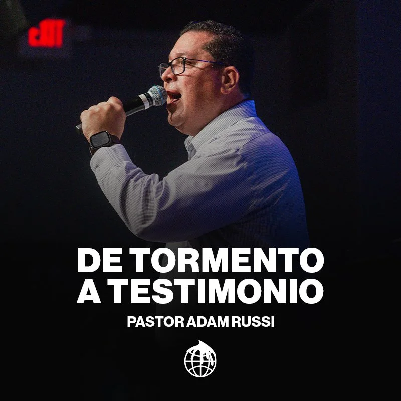 De Tormento A Testimonio- Pastor Adam Russi