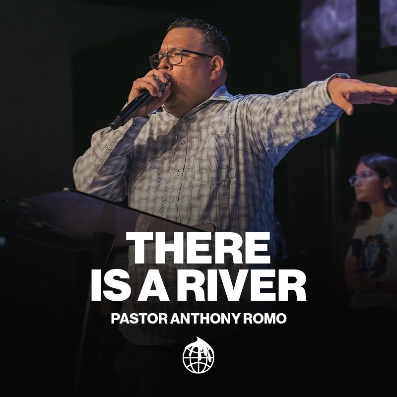 There is a River- Pastor Anthony Romo