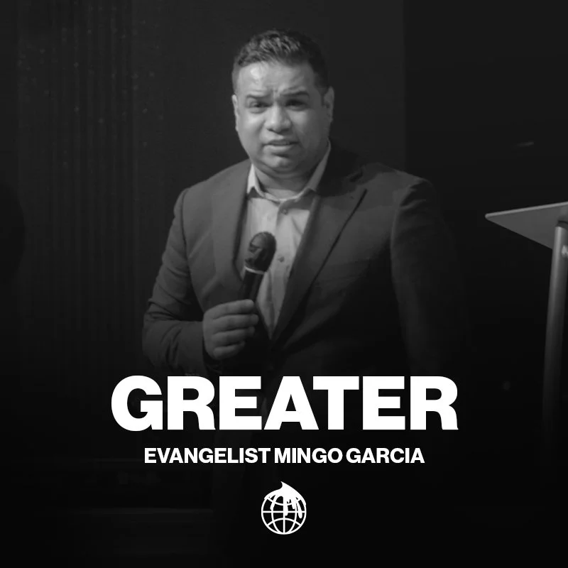 Greater- Evangelist Mingo Garcia