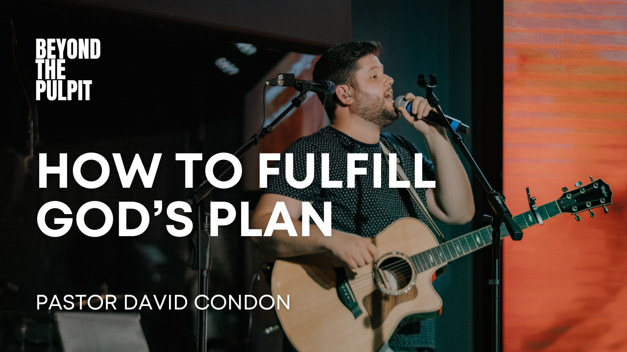 How to Fulfill God's Plan