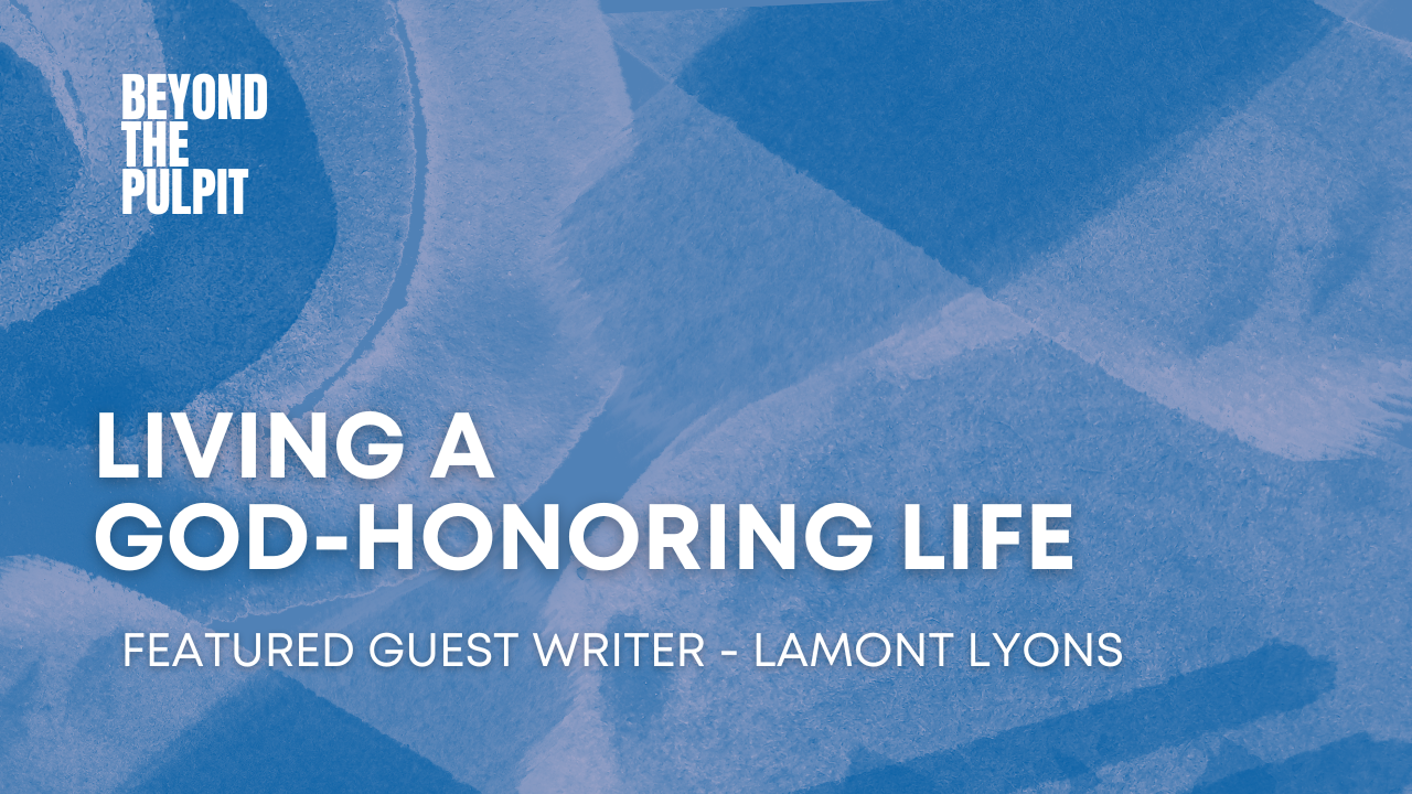 Living a God-Honoring Life