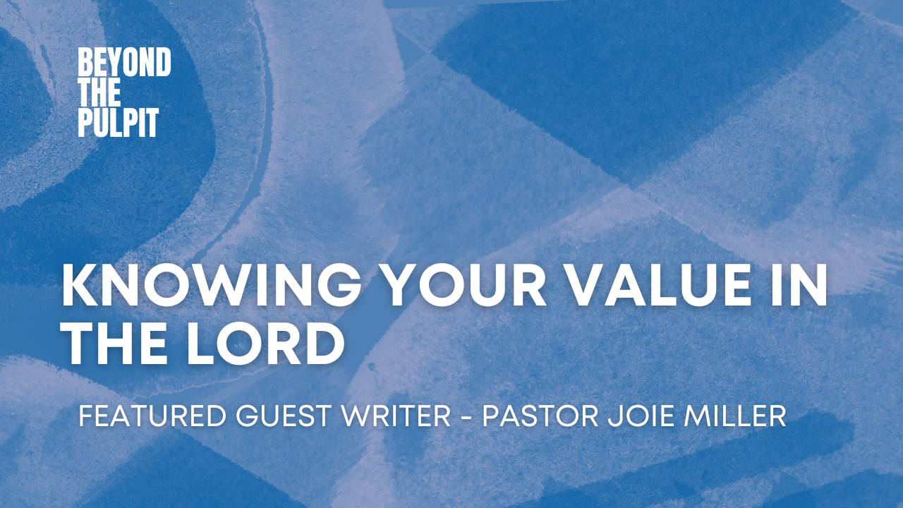 Knowing Your Value in the Lord