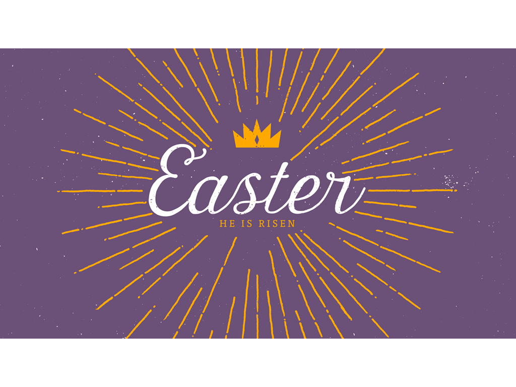 Easter 2019: He Is Risen