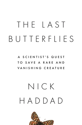 The Last Butterflies_Nick Haddad.png