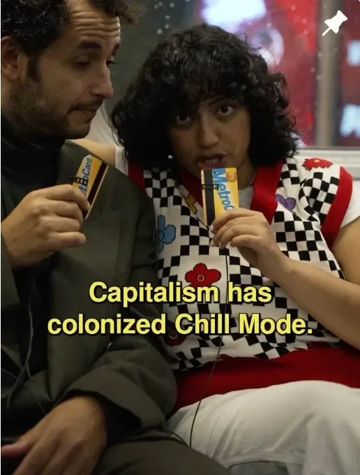 Anti-Capitalist Subway Take — Capitalism has colonized Chill Mode