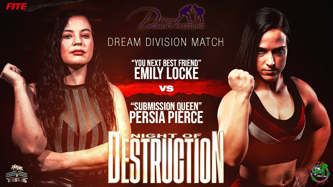 Get ready for a showdown that will leave you on the edge of your seat in the Dream Division at Night of Destruction as &quot;The Submission Queen&quot; Persia Pierce takes on &quot;Your Next Best Friend&quot; Emily Locke! Persia is a grappling expert